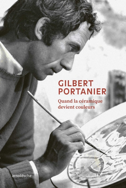 Gilbert Portanier : When Ceramics Embrace Color - Gilbert Portanier