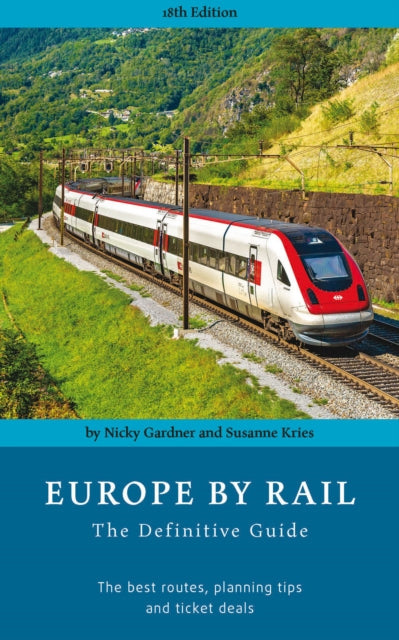 Front cover of Europe by Rail: The Definitive Guide (18th edition) by Nicky Gardner, paperback