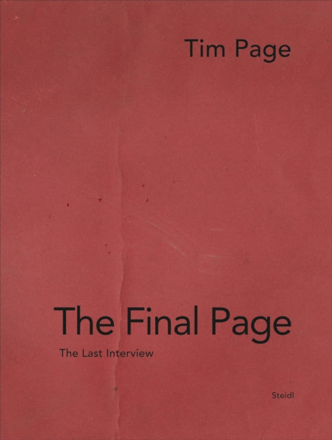 Tim Page: The Final Page : The Last Interview