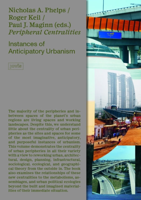 Peripheral Centralities : Instances of Anticipatory Urbanism