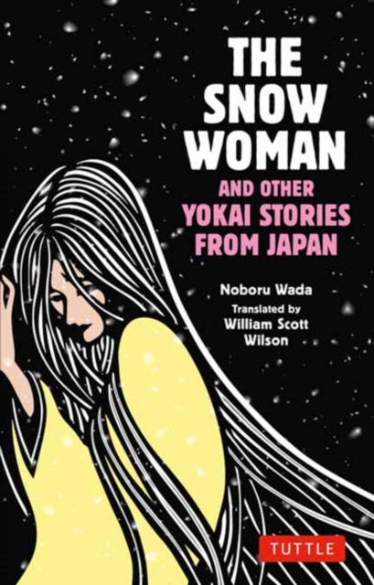 The Snow Woman and Other Yokai Stories from Japan - William Scott Wilson