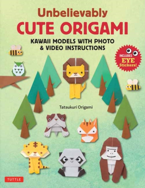 Front cover of Unbelievably Cute Origami by Tatsukuri Origami, paperback