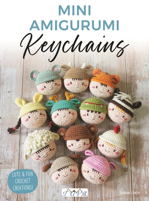 Mini Amigurumi Keychains : Cute & Fun Crochet Creations! - Lana Choi