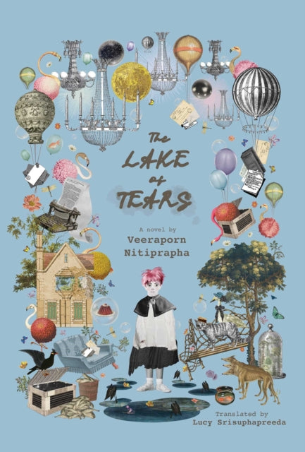 The Lake of Tears - Lucy Srisuphapreeda