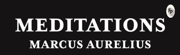 Meditations - Marcus Aurelius