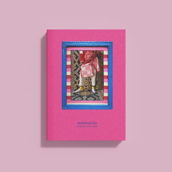 MARRAKESH : The Gloobles Pocket Guide - Stephanie Van Rappard