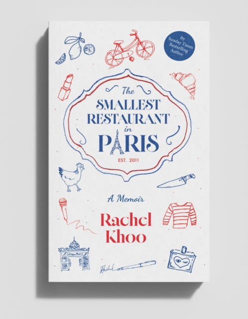 The Smallest Restaurant in Paris : A memoir - Rachel Khoo