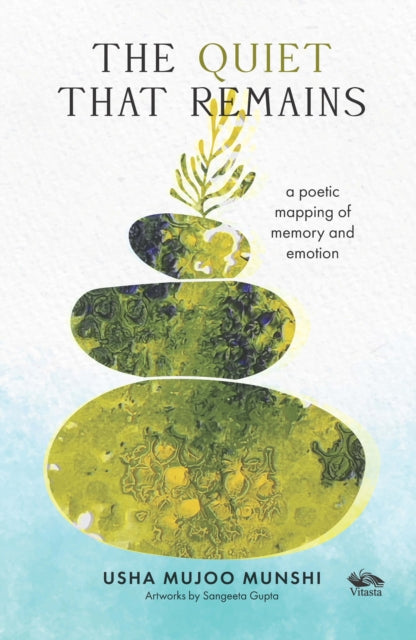 Front cover of The Quiet that Remains by Usha Mujoo Munshi, hardback