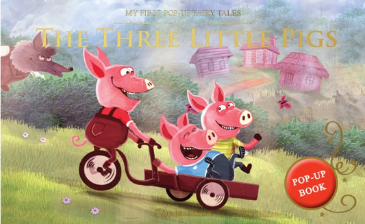 Front cover of My First Pop-Up Fairy Tales - Three Little Pigs by Wonder House Books, novelty book