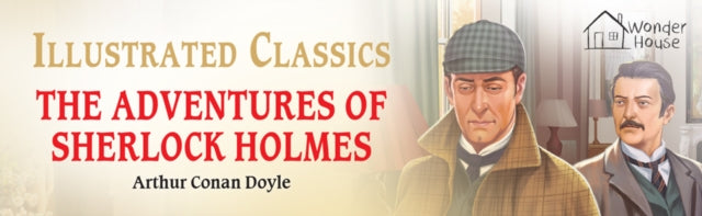The Adventures of Sherlock Holmes - Arthur Conan Doyle