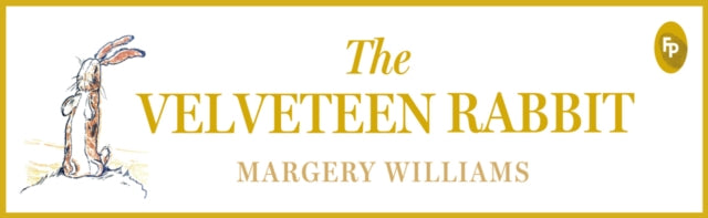 VELVETEEN RABBIT - MARGERY WILLIAMS