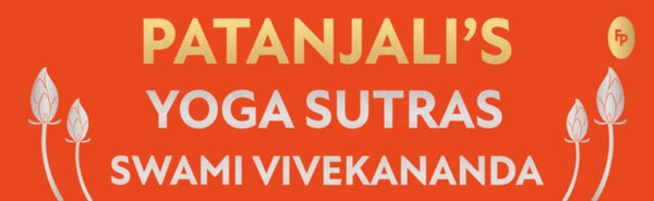 Patanjali's Yoga Sutras - Swami Vivekananda