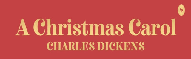 Front cover of Christmas Carol (Deluxe Hardbound Edition), A by Charles Dickens, hardback