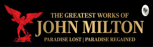 The Greatest Works of John Milton : Paradise Lost and Paradise Regained -