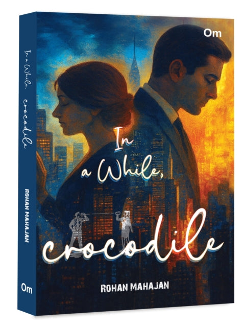 In a While Crocodile - Rohan Mahajan