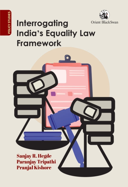 Interrogating India's Equality Law Framework - Paranjay Tripathi
