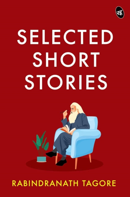 Selected Short Stories - Rabindranath Tagore