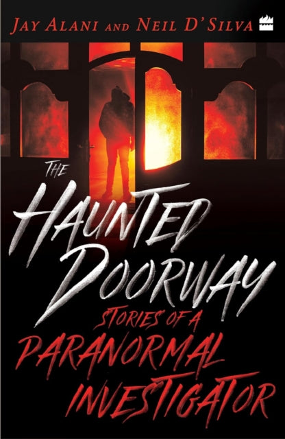 The Haunted Doorway : Stories of a Paranormal Investigator - Jay Alani