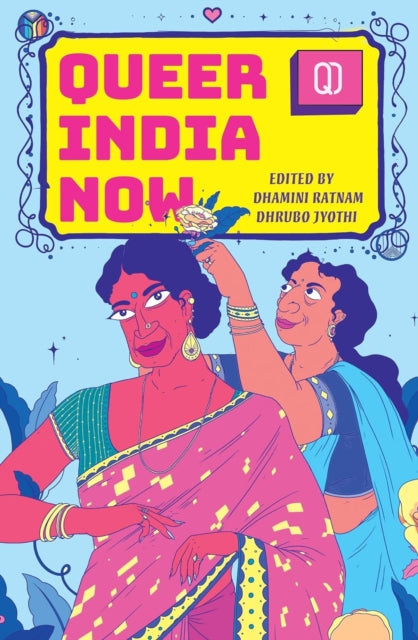 Queer India Now - Jyoti Dhrubo