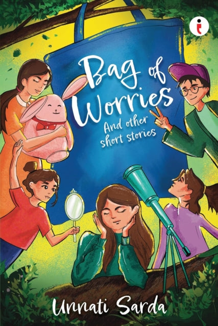 Bag of worries and other short stories - Unnati S. Sarda