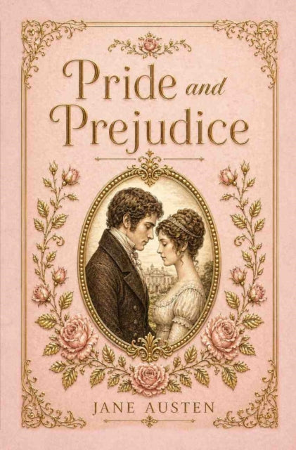 Pride and Prejudice - Jane Austen