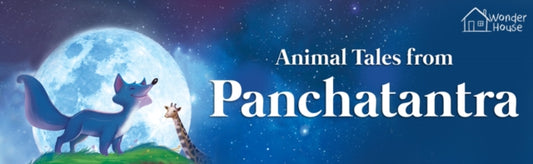 Animals Tales From Panchtantra: Timeless Stories For Children From Ancient India - Wonder House Books