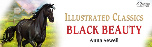 Black Beauty: Illustrated Abridged Children Classics English Novel With Review Questions (Hardback) - Wonder House Books