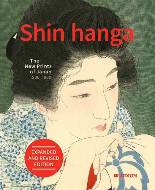 Shin hanga: The New Prints of Japan 1900-1960 - Philo Ouweleen