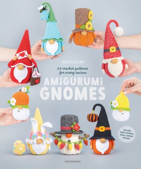Amigurumi Gnomes : 24 Crochet Patterns for Every Season - Mufficorn