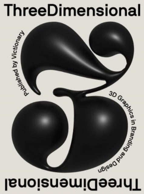 ThreeDimensional : 3D Graphics in Branding and Design - Victionary