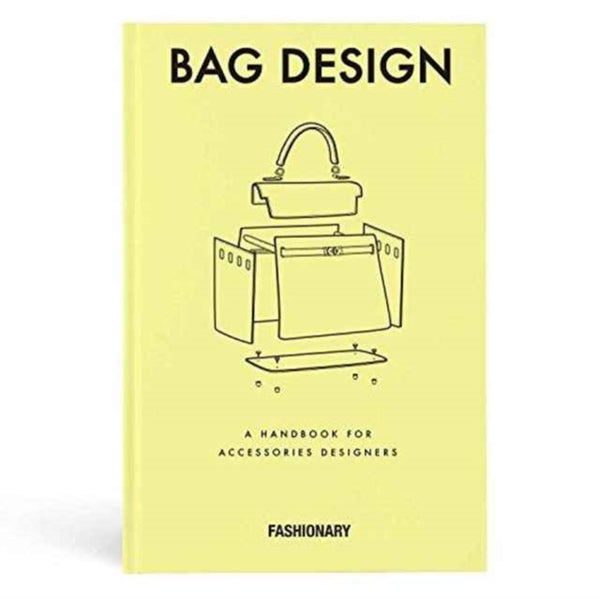 Fashionary Bag Design : A Handbook for Accessories Designers - Fashionary