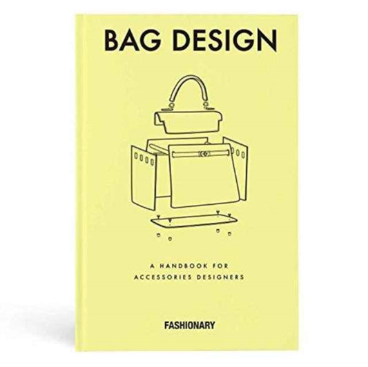 Fashionary Bag Design : A Handbook for Accessories Designers