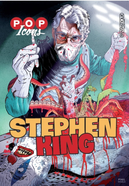 Pop Icons: Stephen King : A stunning graphic novel celebrating the works of literacy genius, Stephen King - L'Ecran Fantastique