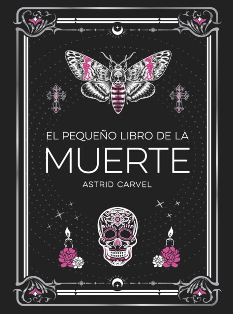 El pequeno libro de la Muerte (The Little Book of Death Spanish Edition) - Astrid Carvel