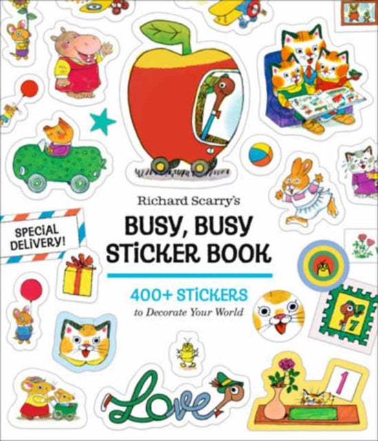 Richard Scarry's Busy, Busy Sticker Book : 400+ Stickers to Decorate Your World; Stickers for Laptops, Planners, Gift Tags, Birthdays, Mother's Day, Father's Day, Holidays, and More - Richard Scarry
