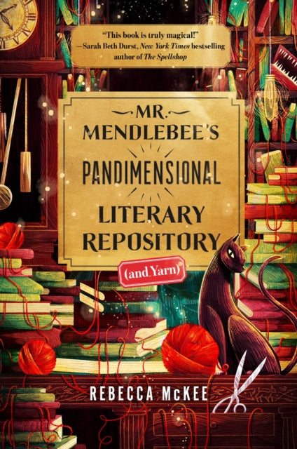 Mr. Mendlebee's Pandimensional Literary Repository (and Yarn) - Rebecca McKee