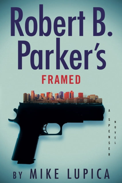 Robert B. Parker's Framed - Mike Lupica