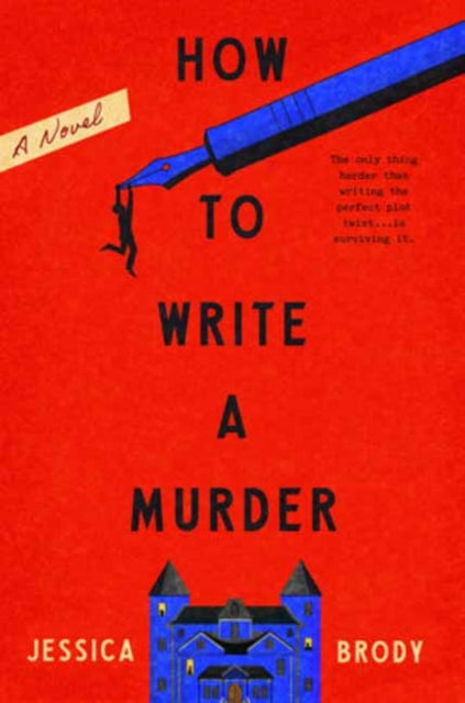 How to Write a Murder : A Novel - Jessica Brody