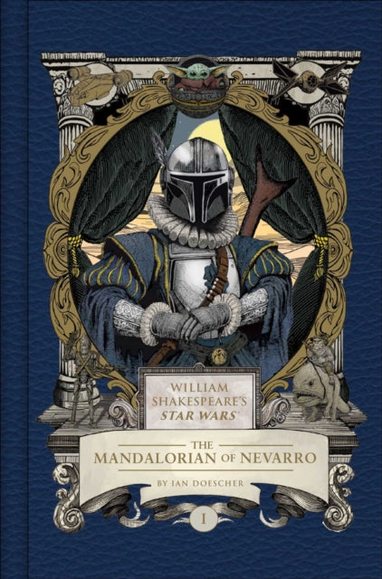 Front cover of William Shakespeare's Star Wars: The Mandalorian of Nevarro by Ian Doescher, hardback
