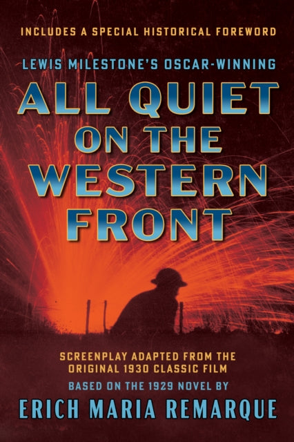 Front cover of All Quiet on the Western Front (Screenplay Adapted from the Original 1930 Classic Film) by Lewis Milestone, paperback