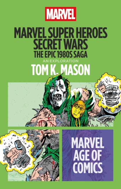 Marvel Super Heroes Secret Wars : The Epic 1980s Saga - Tom K. Mason