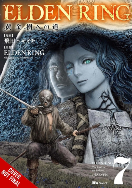 Elden Ring: The Road to the Erdtree, Vol. 7 - Nikiichi Tobita
