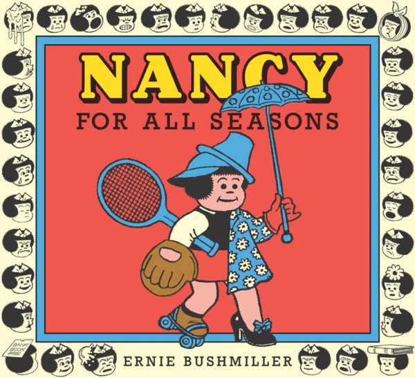 Nancy For All Seasons - Ernie Bushmiller