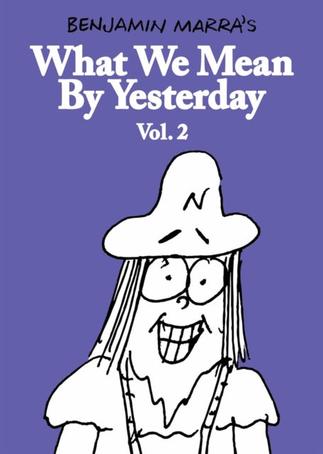 What We Mean By Yesterday: Vol. 2 - Benjamin Marra