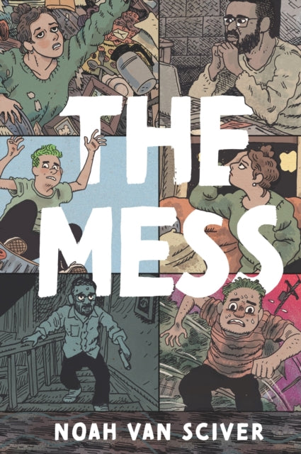 The Mess - Noah Van Sciver