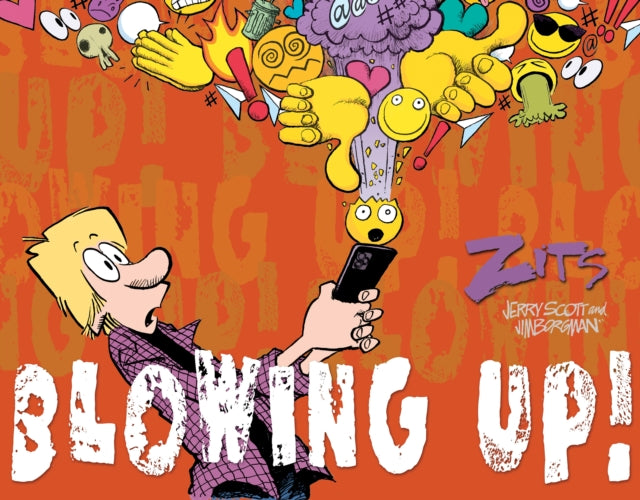 Blowing Up! : The Complete 2024 Zits Collection - Jerry Scott