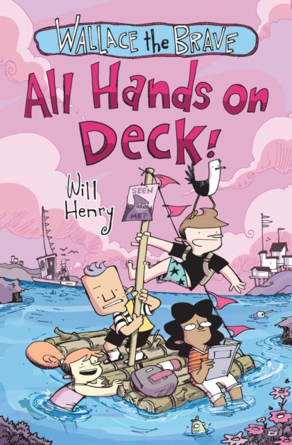 Wallace the Brave: All Hands on Deck! : Volume 6 - Will Henry