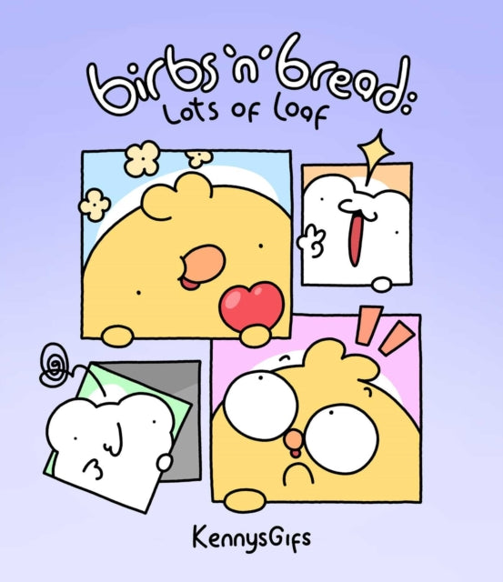 Birbs 'N' Bread : Lots of Loaf - KennysGifs