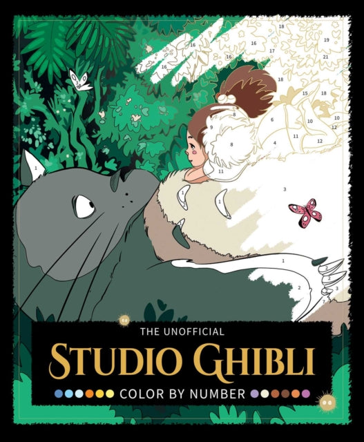 The Unofficial Studio Ghibli Color by Number Book - Lukas Thelin