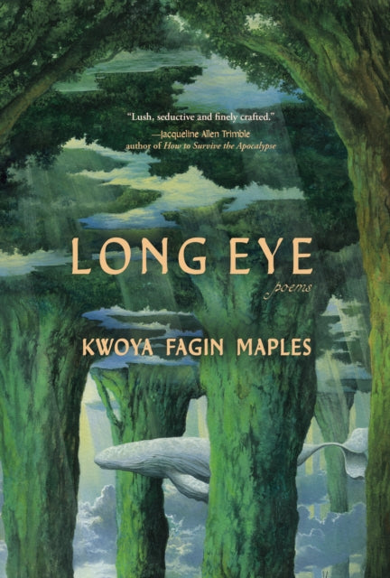 Long Eye - Kwoya Fagin Maples